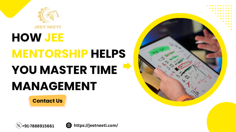 How JEE Mentorship Helps You Master Time Management