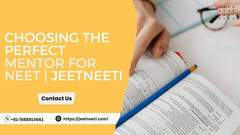 Choosing the Perfect Mentor for NEET | JeetNeeti