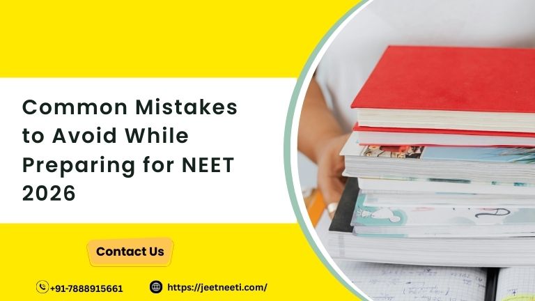 Common Mistakes to Avoid While Preparing for NEET 2026